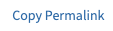 Copy Permalink link
